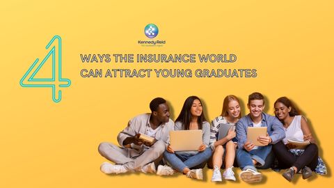 4 Ways the Insurance World Can Attract Young Graduates