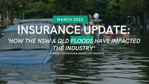 Insurance Update: The NSW & QLD Floods Impacting the Industry