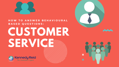 How to answer behavioural questions - Customer Service