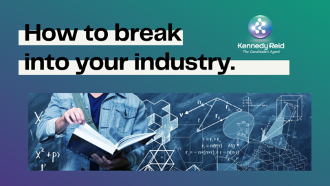 How To Break Into Your Industry