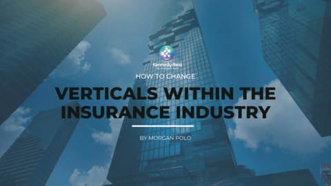 How to successfully change verticals within the Insurance Industry
