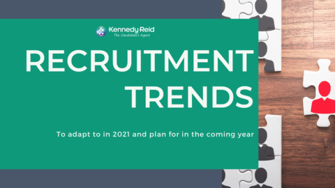 Recruitment Trends: Trends to adapt to in 2021 & plan for in the coming year