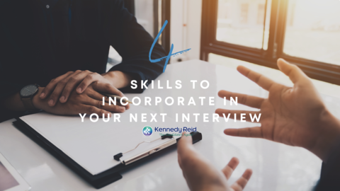 4 Skills To Incorporate In Your Next Interview