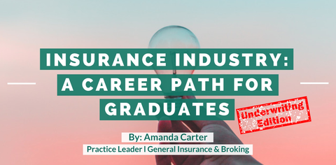 Insurance Industry - A Career Path for Graduates (Underwriting)