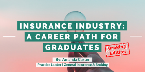 Insurance Industry - A Career Path for Graduates (Broking)