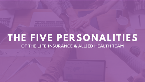 The 5 personalities of the Life Insurance & Allied Health Team!
