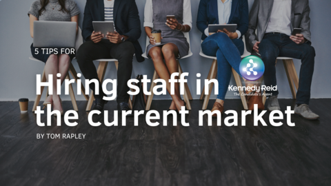 Five Tips for Hiring Staff in the Current Market
